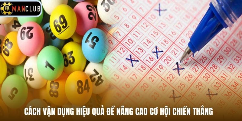 Cách vận dụng hiệu quả để nâng cao cơ hội chiến thắng