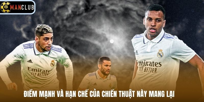 Điểm mạnh và hạn chế của chiến thuật này mang lại 