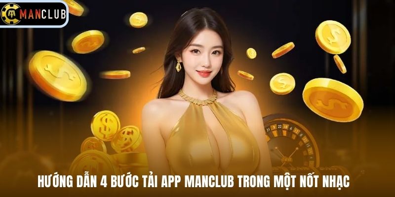Hướng dẫn 4 bước tải app Manclub trong một nốt nhạc