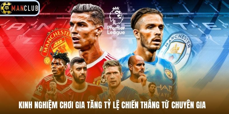 Kinh nghiệm chơi gia tăng tỷ lệ chiến thắng từ chuyên gia