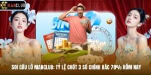 Soi Cầu Lô Manclub: Tỷ Lệ Chốt 3 Số Chính Xác 78% Hôm Nay